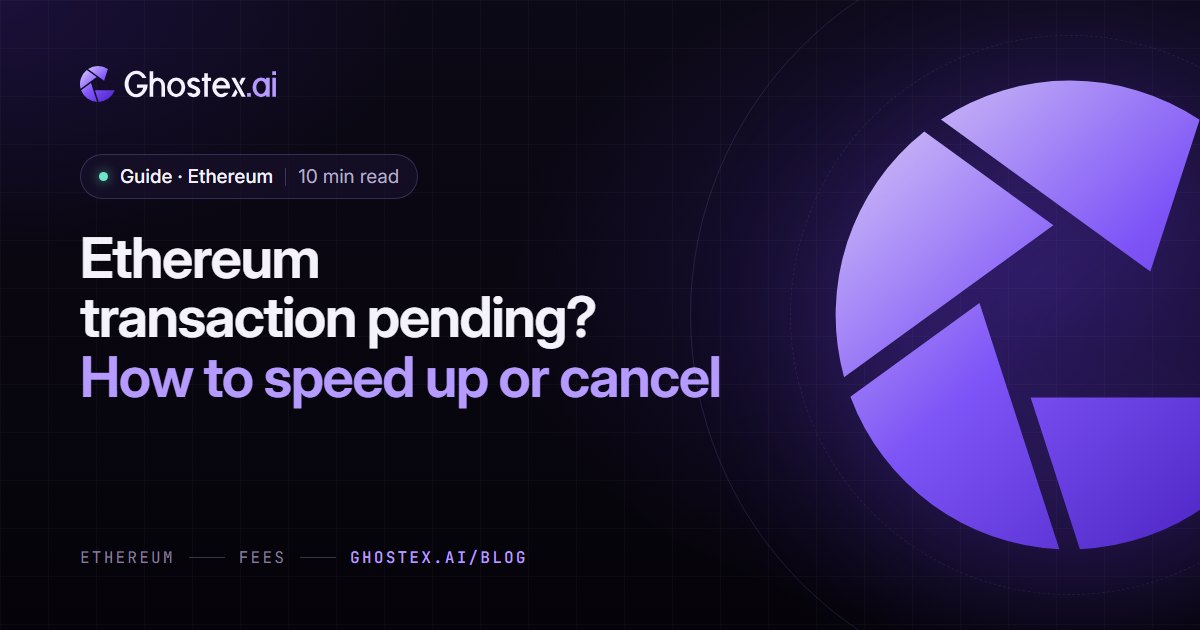 Ghostex.ai guide cover: the title “Ethereum transaction pending? How to speed up or cancel” on a dark violet card with the Ghostex.ai logo, topic Ethereum, 10 min read
